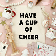 Have a Cup of Cheer Banner - Mango + Main