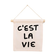 C'est La Vie Hang Sign