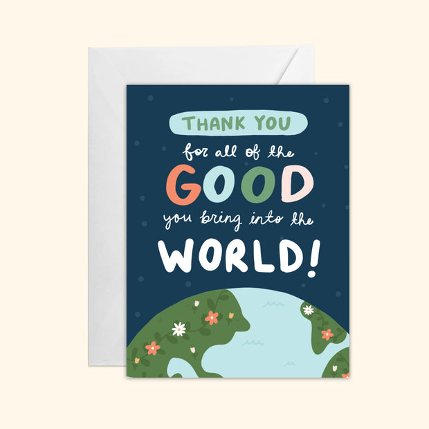 Good in the World Greeting Card