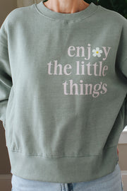 Enjoy the Little Things Sweatshirt