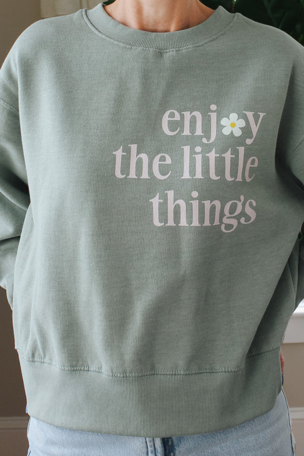 Enjoy the Little Things Sweatshirt