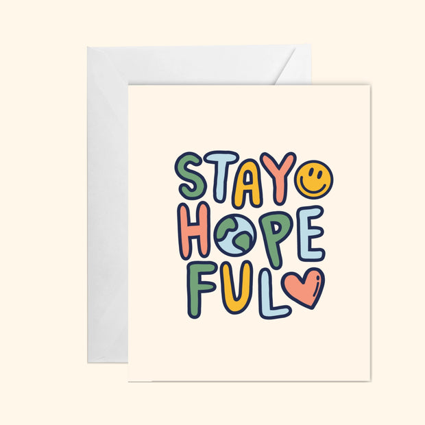 Stay Hopeful Greeting Card